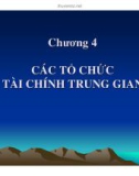 Bài giảng Lý thuyết tài chính tiền tệ - Chương 4: Các tổ chức tài chính trung gian