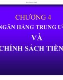 Bài giảng Tài chính tiền tệ - Chương 4: Ngân hàng trung ương và chính sách tiền tệ