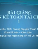 Bài giảng Kế toán tài chính 1: Chương 1 - ThS. Dương Nguyễn Thanh Tâm