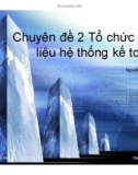 Chuyên đề 2: Tổ chức dữ liệu hệ thống kế toán - Nguyễn Bích Liên