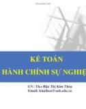 Bài giảng Kế toán hành chính sự nghiệp - ThS. Đậu Thị Kim Thoa