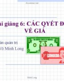 Bài giảng Kế toán quản trị: Bài 6 - ThS. Võ Minh Long