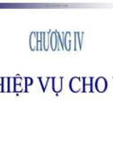 Bài giảng Nghiệp vụ Ngân hàng thương mại: Chương 4 - Hoàng Hải Yến