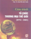 Giáo trình Tổ chức Thương mại thế giới (WTO - OMC): Phần 1