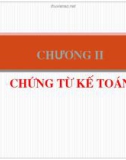 Bài giảng Nguyên lý kế toán - Chương 2: Chứng từ kế toán