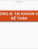 Bài giảng Nguyên lý kế toán - Chương 3: Tài khoản và sổ kế toán