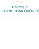 Bài giảng Tài chính quốc tế: Chương 7 - TS. Đặng Ngọc Đức