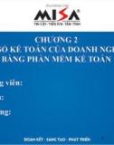 Bài giảng Phần mềm kế toán - Chương 2: Mở sổ kế toán của doanh nghiệp bằng phần mềm kế toán