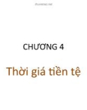 Bài giảng Quản trị tài chính - Chương 4: Thời giá tiền tệ