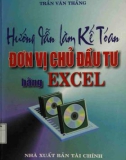 hướng dẫn làm kế toán đơn vị chủ đầu tư bằng excel: phần 1