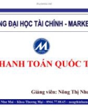 Bài giảng Thanh toán quốc tế: Chương 1 - Tỷ giá hối đoái và một số nghiệp vụ giao dịch trên thị trường hối đoái