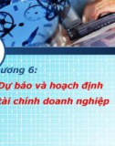 Bài giảng Tài chính doanh nghiệp 2 - Chương 3: Dự báo và hoạch định tài chính doanh nghiệp