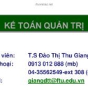 Bài giảng Kế toán quản trị: Chương 1 - T.S Đào Thị Thu Giang