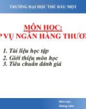 Bài giảng Nghiệp vụ Ngân hàng thương mại: Chương mở đầu - ThS. Lâm Nguyễn Hoài Diễm