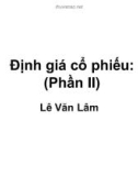 Bài giảng Phân tích và đầu tư chứng khoán: Định giá cổ phiếu (Phần II)- Lê Văn Lâm