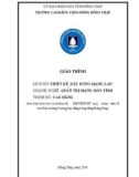 Giáo trình Thiết kế, xây dựng mạng Lan (Nghề: Quản trị mạng máy tính - Cao đẳng) - Trường Cao đẳng Cộng đồng Đồng Tháp