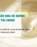 Bài giảng Tài chính quốc tế - Bài 9: Toàn cầu hóa và khủng hoảng tài chính