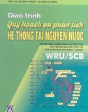 Giáo trình Quy hoạch và phân tích hệ thống tài nguyên nước: Phần 1 – GS.TS. Hà Văn Khối (chủ biên) (ĐH Thủy Lợi)