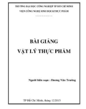 Bài giảng Vật lý thực phẩm - Dương Văn Tường