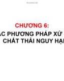 bài giảng: CÁC PHƯƠNG PHÁP XỬ LÝ CHẤT THẢI NGUY HẠI