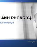 Bài giảng Chụp ảnh phóng xạ