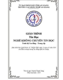 Giáo trình Tin học (Nghề: Không chuyên tin học - Trình độ CĐ/TC) - Trường Cao đẳng Nghề An Giang