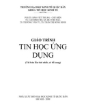 Giáo trình Tin học ứng dụng (Tái bản lần thứ nhất): Phần 1