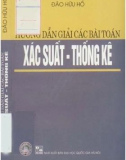 hướng dẫn giải các bài toán xác suất - thống kê (in lần thứ 3): phần 1