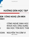 Bài giảng Hướng dẫn học tập: Thí nghiệm công nghệ lên men - Nguyễn Thị Cẩm Vi