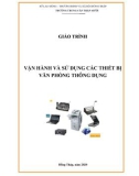 Giáo trình Vận hành và sử dụng các thiết bị văn phòng thông dụng - Trường Trung cấp Tháp Mười