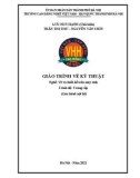 Giáo trình Vẽ kỹ thuật (Nghề: Vẽ và thiết kế trên máy tính - Trung cấp) - Trường CĐ nghề Việt Nam - Hàn Quốc thành phố Hà Nội