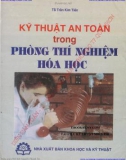 Các kỹ thuật an toàn cơ bản thí nghiệm hóa học: Phần 1