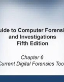 Guide to Computer forensics and investigations - Chapter 6: Current digital forensics tools