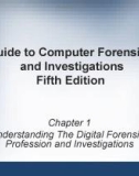 Guide to Computer forensics and investigations (Fifth edition) - Chapter 1: Understanding the digital forensics profession and investigations