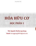 Bài giảng Hóa hữu cơ phần 1 - ThS. Nguyễn Thị Hương Giang