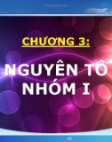 Bài giảng Hóa đại cương vô cơ: Chương 3 - Nguyên tố nhóm I