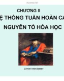 Bài giảng Hóa học đại cương - Chương 2: Hệ thống tuần hoàn các nguyên tố hóa học