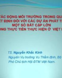 Bài giảng Đánh giá tác động môi trường trong quá trình ra quyết định đối với các dự án phát triển: Một số bất cập lớn trong thực tiễn ở Việt Nam - TS. Nguyễn Khắc Kinh