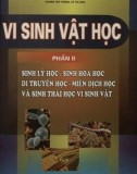 Tìm hiểu về vi sinh vật học (Tập 2 - Sinh lý học - Sinh hóa học - Di truyền học - Miễn dịch học và sinh thái học vi sinh vật): Phần 1