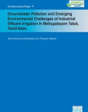 Groundwater Pollution and Emerging Environmental Challenges of Industrial Effluent Irrigation in Mettupalayam Taluk, Tamil Nadu