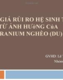 Đánh giá rủi ro hệ sinh thái từ ảnh hưởng của uranium