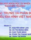 Thuyết trình nhóm Đặc trưng và phân bố kiểu địa hình Việt Nam