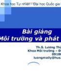 Bài giảng Môi trường và Phát triển - ThS. Lương Thị Mai Ly