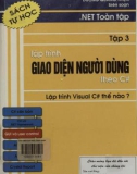 Lập trình .Net - (Tập 3: Lập trình giao diện người dùng theo C#): Phần 1