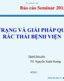 Báo cáo Hiện trạng và giải pháp quản lý rác thải bệnh viện - TS. Nguyễn Xuân Hoàng