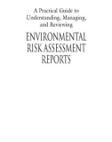 A Practical Guide to Understanding, Managing, and Reviewing Environmental Risk Assessment Reports