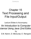 Lecture An introduction to computer science using java - Chapter 15: Text processing and file input/output