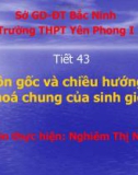 Bài giảng Tiết 43: Nguồn gốc và chiều hướng tiến hoá chung của sinh giới - GV. Nghiêm Thị Ngọc Bích