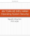 Lecture An toàn Hệ điều hành: Giới thiệu môn học - Nguyễn Hồng Sơn