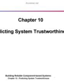 Lecture Building reliable component-based systems - Chapter 10: Predictingsystem trustworthiness